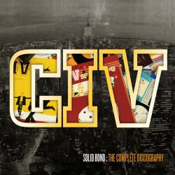 CIV : Solid Bond : The Complete Discography